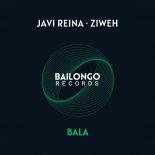 Javi Reina, Ziweh - Bala (Extended Mix)
