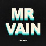 CedriK - Mr. Vain (Techno Mix)