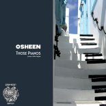 Osheen - Those Pianos (Original Mix)