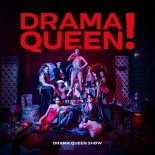 DRAMA QUEEN SHOW - I'M DRAMA QUEEN