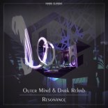 Outer Mind & Dark Rehab - Resonance (Extended Mix)
