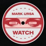 Mark Ursa - Watch (Extended Mix)