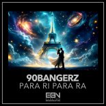 90bangerz - Para Ri Para Ra