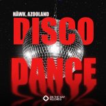 Azooland & HÄWK (IT) - Disco Dance (Extended)