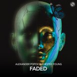 Alexander Popov, Chester Young - Faded (Extended Mix)