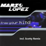 Mario Lopez - Free Your Mind (Scotty Remix)