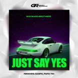 Wayward Brothers & Daspa - Just Say Yes (Daspa Remix)