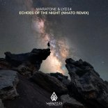 Maratone & Lyd14 - Echoes Of The Night (Nhato Extended Remix)