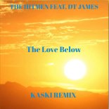 The Hitmen feat.DT James - The Love Below (Kaski Rmx)