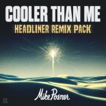 Mike Posner & Daniel Allan - Cooler Than Me
