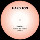 Hard Ton - Flawless (Tobias Bernstrup Rhythm Is a Laser Remix)