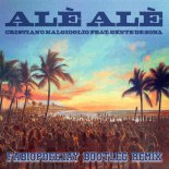 CRISTIANO MALGIOGLIO FEAT. GENTE DE ZONA - ALÈ ALÈ (FABIOPDEEJAY BOOTLEG REMIX)