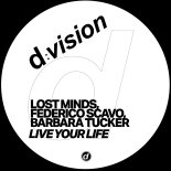 Lost Minds & Federico Scavo & Barbara Tucker - Live Your Life (Extended Mix)