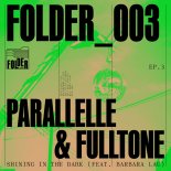 Fulltone & Parallelle Feat. Barbara Lau - Shining In The Dark (Original Mix)