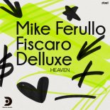 Mike Ferullo  & Fiscaro & Delluxe - Heaven (Original Extended)