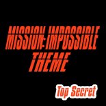 Top Secret - Mission Impossible Theme (2025 Remix)