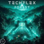 Techflex - Forest (Original Mix)