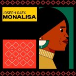 Joseph Gaex - Monalisa (Original Mix)