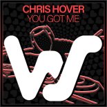 Chris Hover - You Got Me (Original Mix)