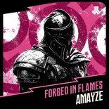 AMAYZE - Forged In Flames (Extended Mix)