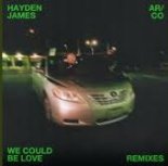 Hayden James & AR/CO - We Could Love (Rivo & Mark Hoffen Remix)
