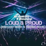 Brooklyn Bounce - Loud & Proud (Indecent Noise & onTune Remix Edit)