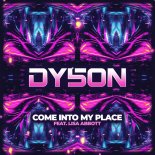 Dy5on Feat. Lisa Abbott - Come Into My Place