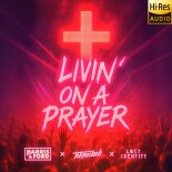 Harris & Ford Feat. Teknoclash & Lost Identity - Livin' On A Prayer