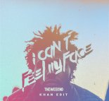The Weeknd - Cant Feel My Face (KHAN Edit)