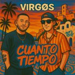 VIRGØS, Raynor Bruges, Max Wallin' - Cuanto Tiempo (Extended Mix)