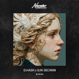 D.HASH & ILYA SECHKIN - Je Veux