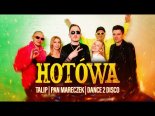 Talip, Pan Mareczek & Dance 2 Disco - HOTÓWA