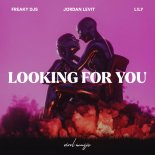 Freaky DJs, Jordan Levit & L!LY - Looking For You