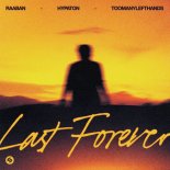 Raaban and Hypaton and TooManyLeftHands - Last Forever
