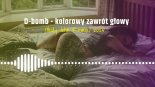 D-bomb - kolorowy zawrót głowy (Hudy John Remix) 2025
