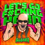 Albino - LET'S GO F#CKING HARD (Original Mix)