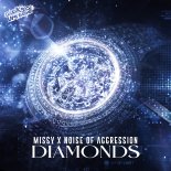 Missy & Noise of Aggression - Diamonds (Extended Mix)