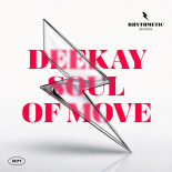 DEEKAY - Soul Of Move (Original Mix)