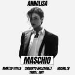Annalisa - Maschio (Matteo Vitale, Umberto Balzanelli, Michelle Tribal Edit)
