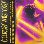Braaheim, Robbe & Kuokka Feat. Jeannette - Turn Me On (Extended Mix)