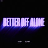 Bisken & Olympis - Better Off Alone (Extended Mix)