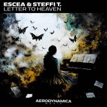 Escea & Steffi T. - Letter To Heaven (Stream Version)
