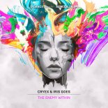 Cryex & Iris Goes - The Enemy Within (Extended Mix)