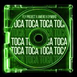Fly Project & Amero & Gymbro - Toca Toca (Remix)