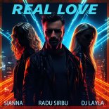 DJ Layla and Sianna and Radu Sirbu - Real Love