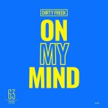 Dirty Freek - On My Mind
