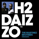The Martinez Brothers - H2DAIZZO (Butch Remix)