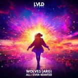 Wolves (Arg) - All I Ever Wanted