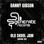 Danny Gibson - Old Skool Jam