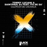 SaintPaul DJ, TOMMY LUCIANI, Ita De Sa' - Culpa Eh de Cachaca (Extended Mix)